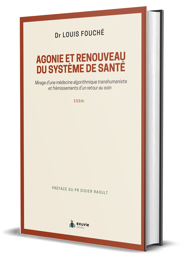 Agonie et renouveau du système de santé - Louis Fouché